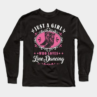 Line Dancing Just A Girl Who Loves Line Dancing Cowgirl Line Dancer Long Sleeve T-Shirt